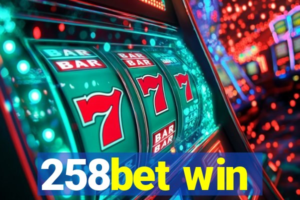 258bet win