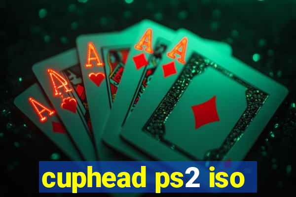 cuphead ps2 iso
