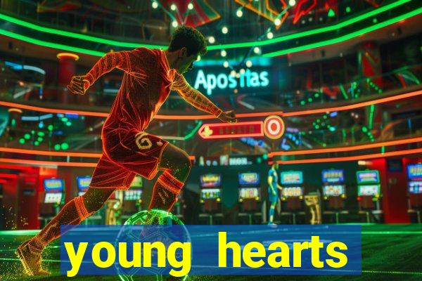 young hearts assistir 2024