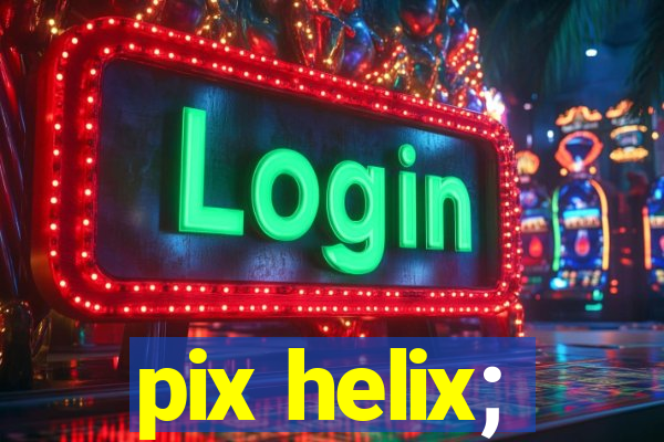 pix helix;