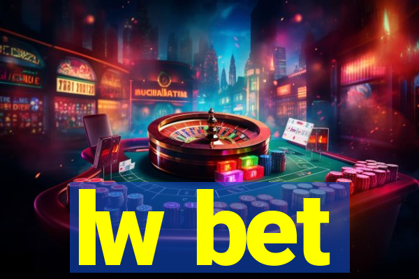 lw bet