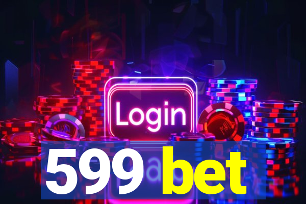 599 bet