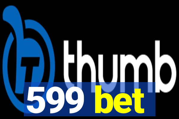 599 bet