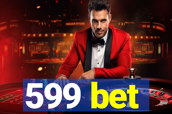 599 bet