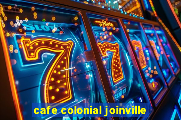 cafe colonial joinville