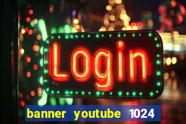 banner youtube 1024 x 576