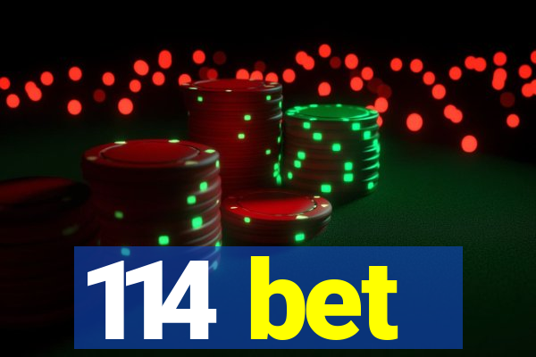 114 bet