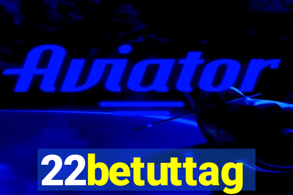 22betuttag