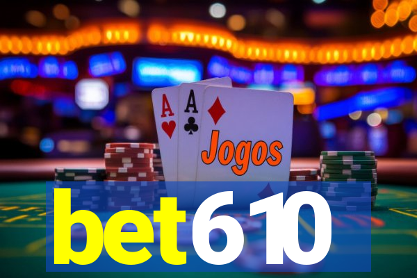 bet610