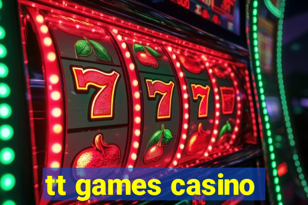 tt games casino