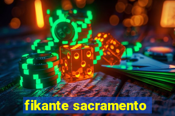 fikante sacramento