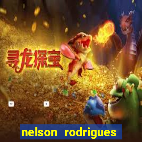 nelson rodrigues frases sobre o botafogo