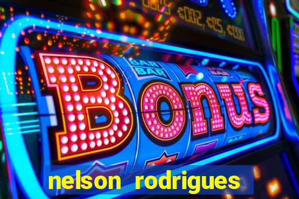 nelson rodrigues frases sobre o botafogo