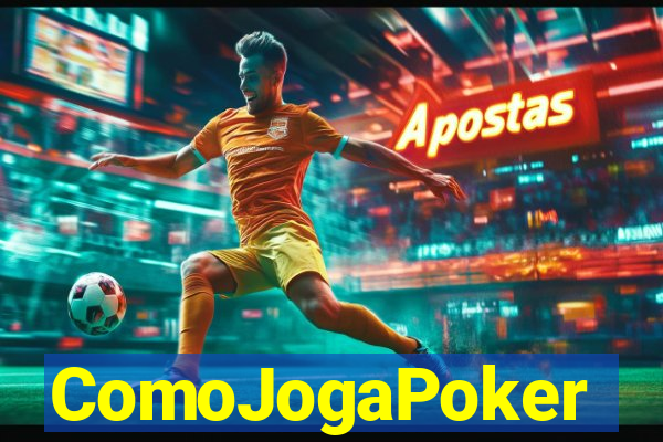 ComoJogaPoker