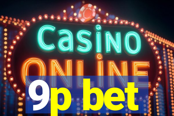9p bet