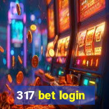 317 bet login