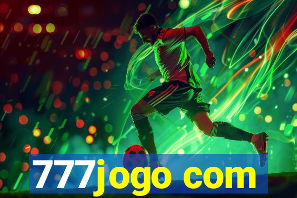 777jogo com
