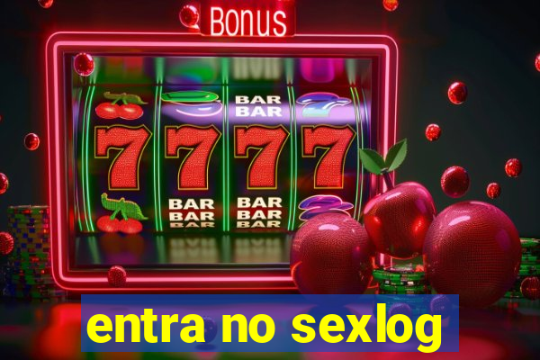 entra no sexlog