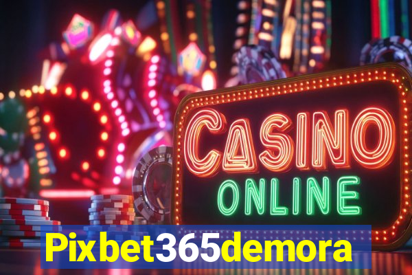 Pixbet365demora