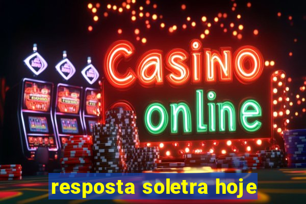 resposta soletra hoje