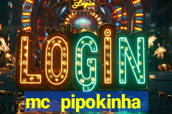 mc pipokinha privacy vazados