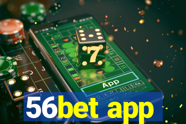 56bet app