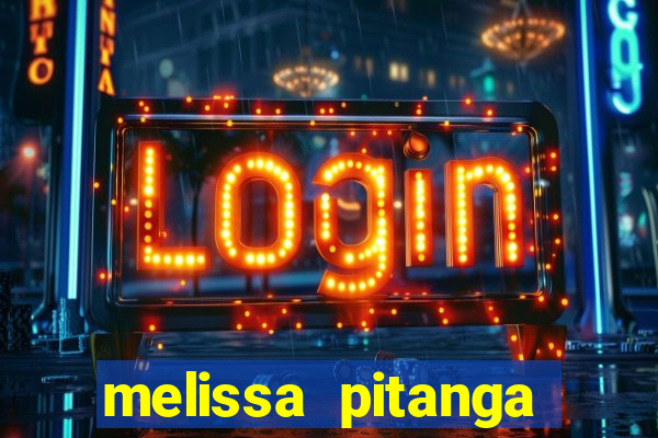 melissa pitanga cinthia santos