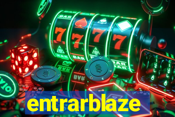 entrarblaze