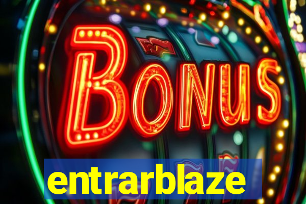 entrarblaze