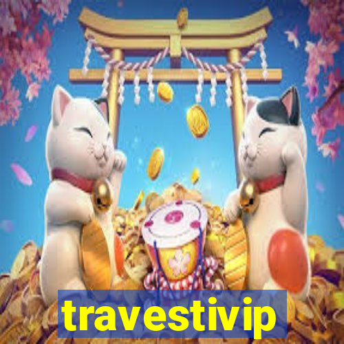 travestivip