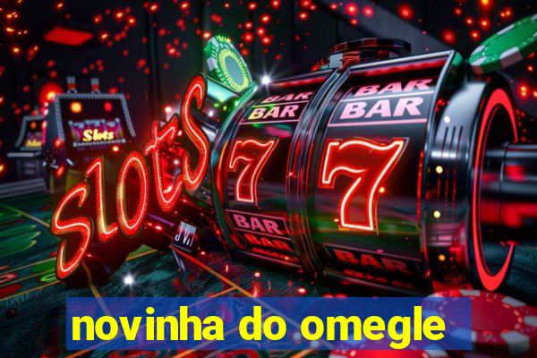 novinha do omegle