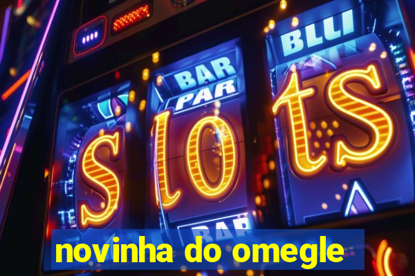 novinha do omegle