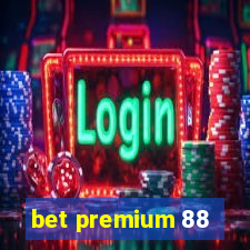 bet premium 88