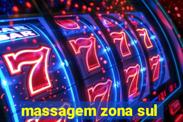 massagem zona sul