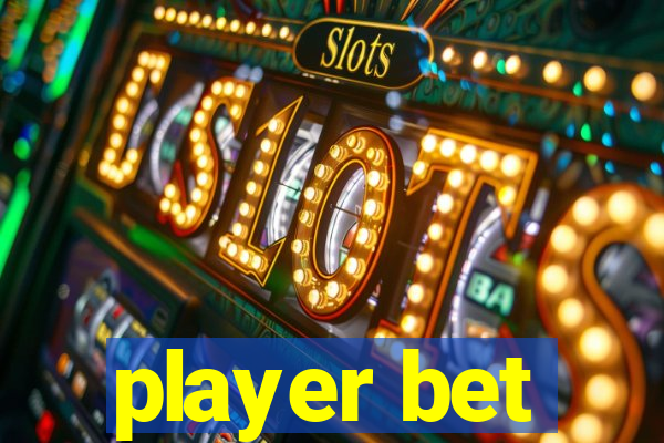 player bet