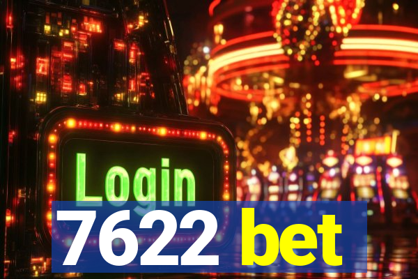 7622 bet