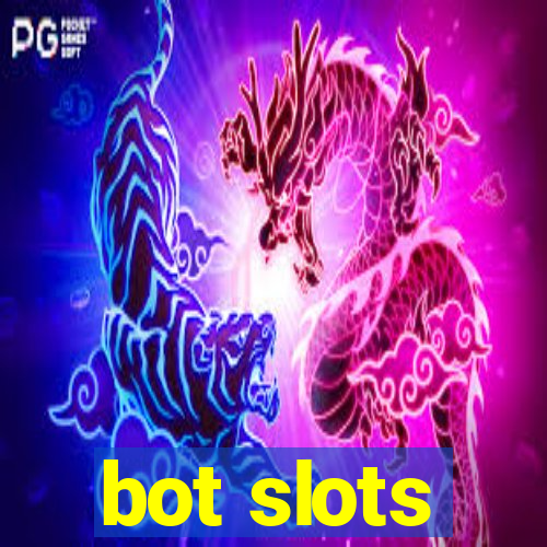 bot slots
