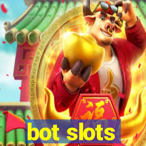 bot slots