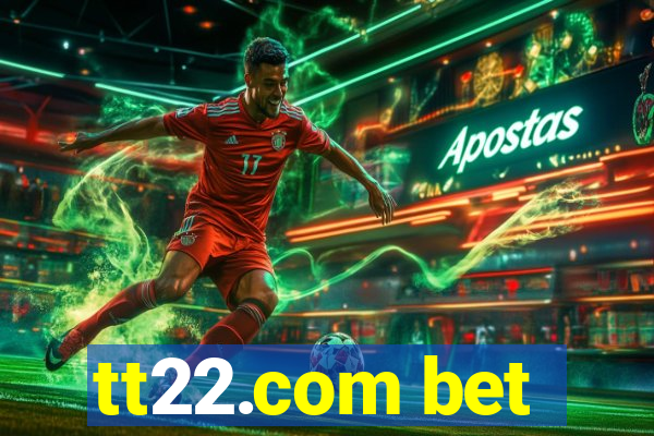 tt22.com bet