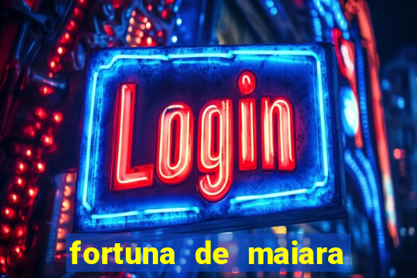 fortuna de maiara e maraisa