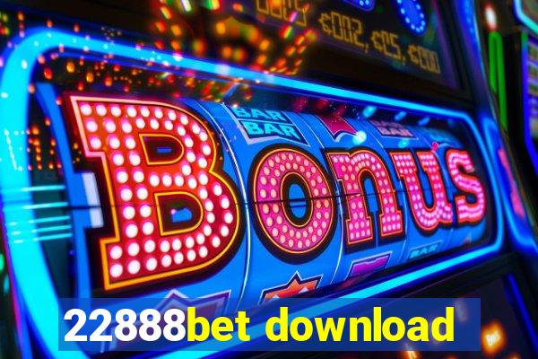 22888bet download