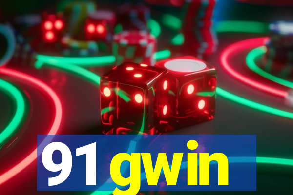 91 gwin