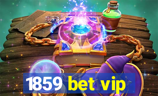 1859 bet vip