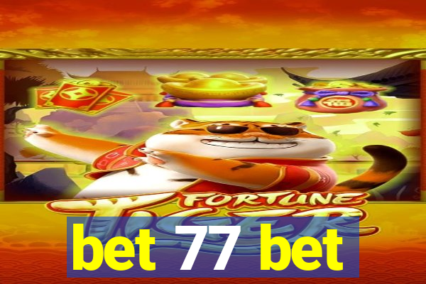 bet 77 bet
