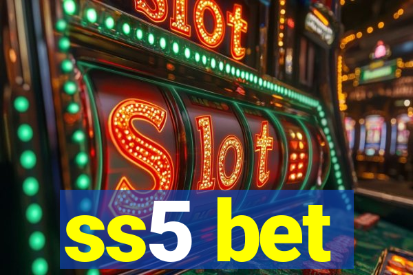 ss5 bet