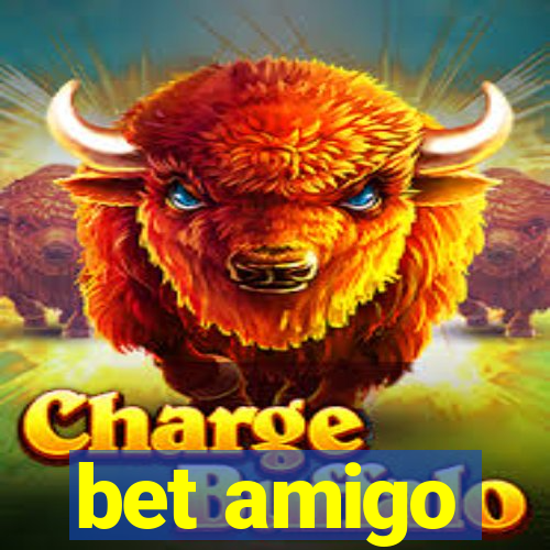 bet amigo