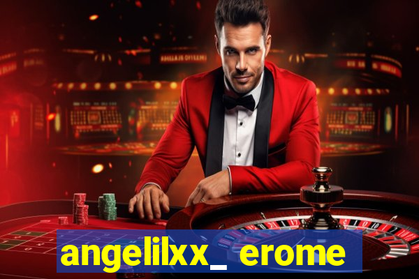 angelilxx_ erome