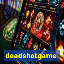 deadshotgame
