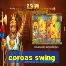 coroas swing