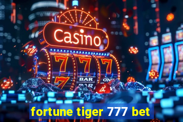fortune tiger 777 bet